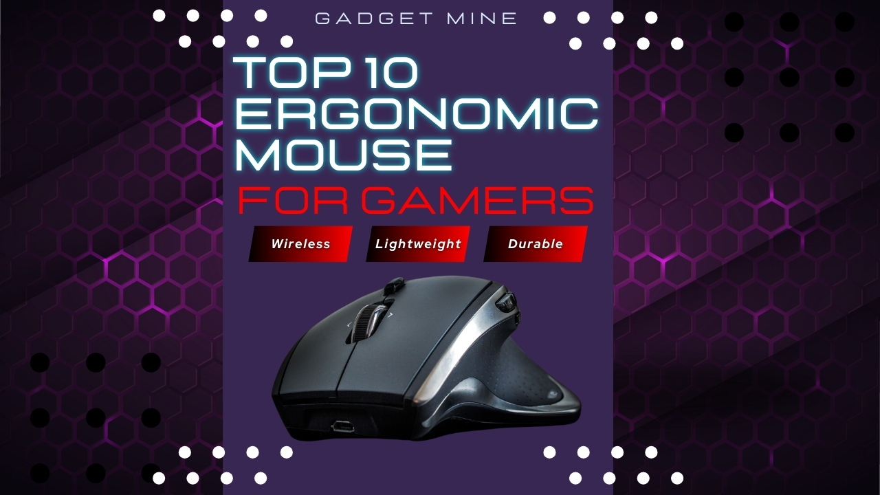 Top 10 Ergonomic Mouse for Gaming
